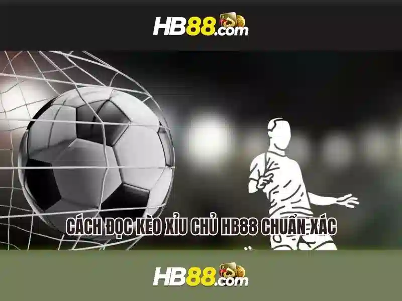 hb88: Nền tảng giải trí và cá cược trực tuyến