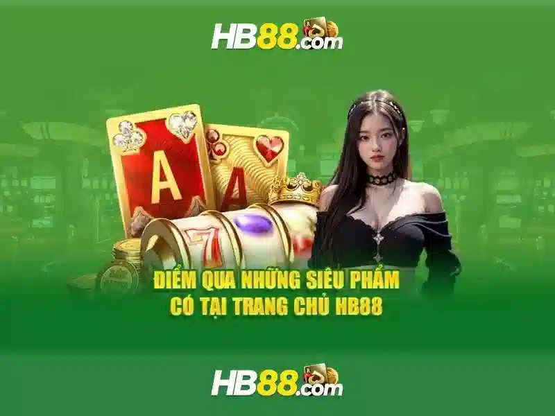 Hb88: Nền tảng cá cược trực tuyến đa dạng