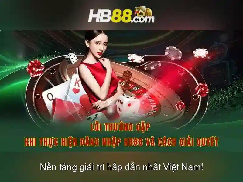 hb88 và thế giới cá cược trực tuyến